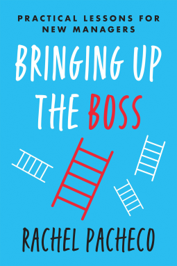 Book cover of Bringing Up the Boss by Rachel Pacheco