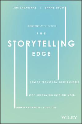 Book cover of The Storytelling Edge by Joe Lazauskas