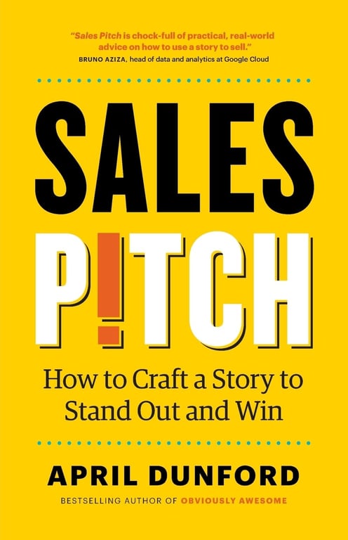 Book cover of Sales Pitch by April Dunford