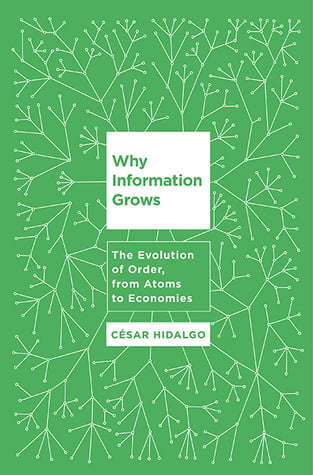 Book cover of Why Information Grows by César Hidalgo