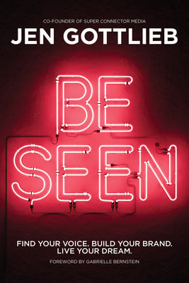 Book cover of Be Seen by Jen Gottlieb