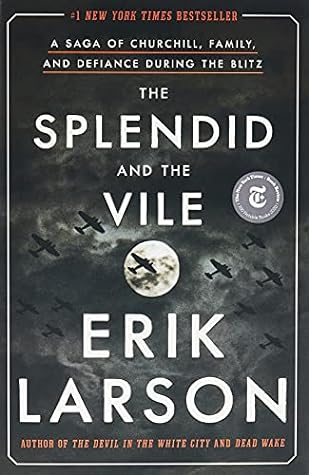 Book cover of The Splendid and the Vile by Erik Larson