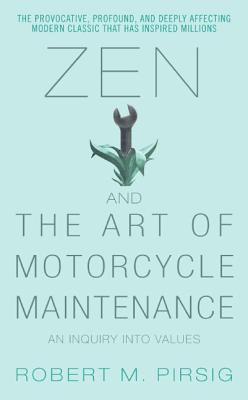 Book cover of Zen and the Art of Motorcycle Maintenance by Robert Pirsig