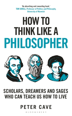 Book cover of How to Think Like a Philosopher by Peter Cave