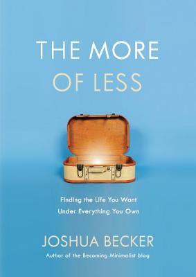 Book cover of The More of Less by Joshua Becker