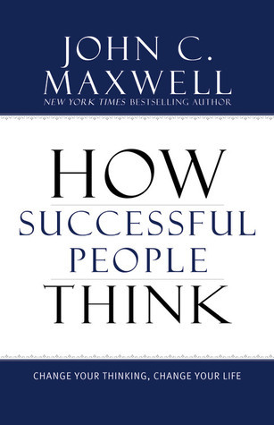 Book cover of How Successful People Think by John C. Maxwell