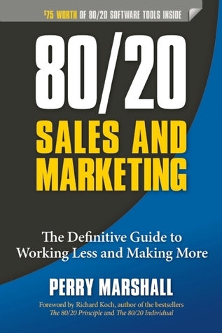 Book cover of 80/20 Sales and Marketing by Perry Marshall