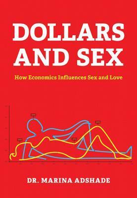 Book cover of Dollars and Sex by Marina Adshade