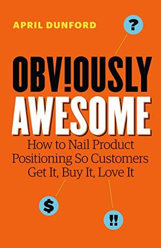 Book cover of Obviously Awesome by April Dunford