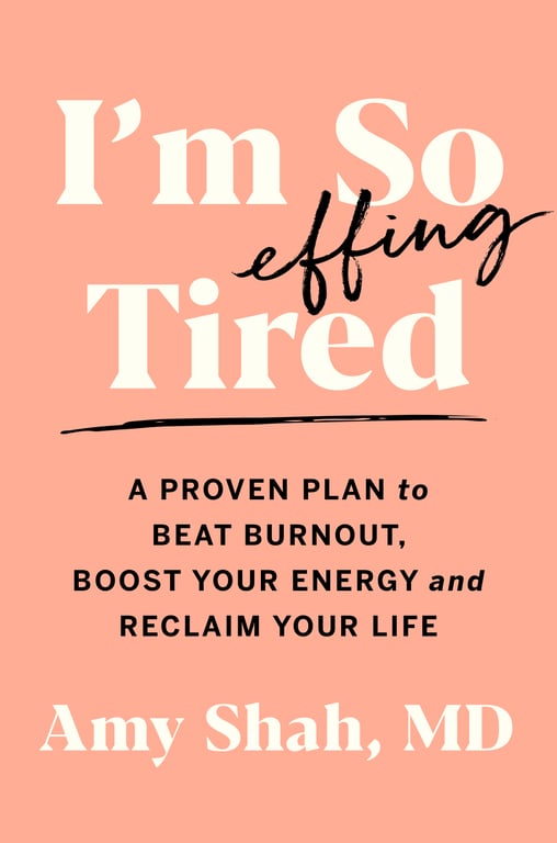 Book cover of I'm So Effing Tired by Amy Shah