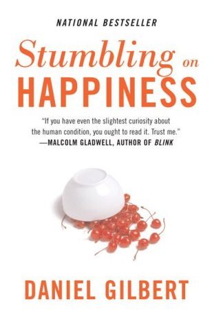 Book cover of Stumbling on Happiness by Daniel Gilbert