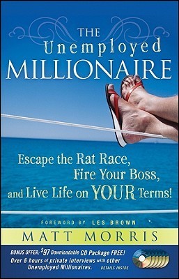 Book cover of The Unemployed Millionaire by Matt Morris