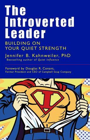 Book cover of The Introverted Leader by Jennifer Kahnweiler