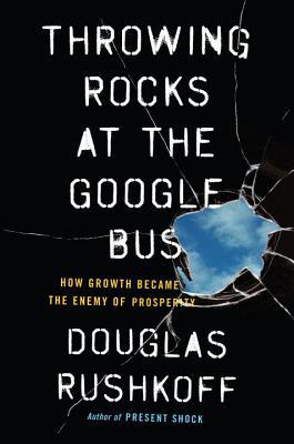 Throwing Rocks at the Google Bus cover