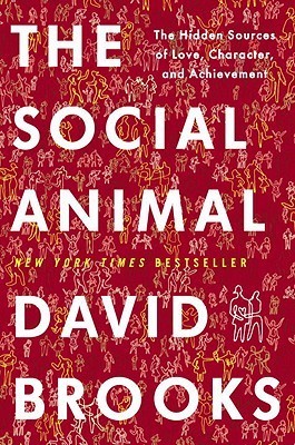 Book cover of The Social Animal by David Brooks