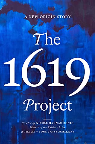 Book cover of The 1619 Project by Nikole Hannah-Jones