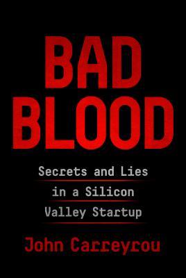 Book cover of Bad Blood by John Carreyrou