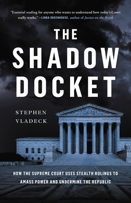 Book cover of The Shadow Docket by Stephen Vladeck