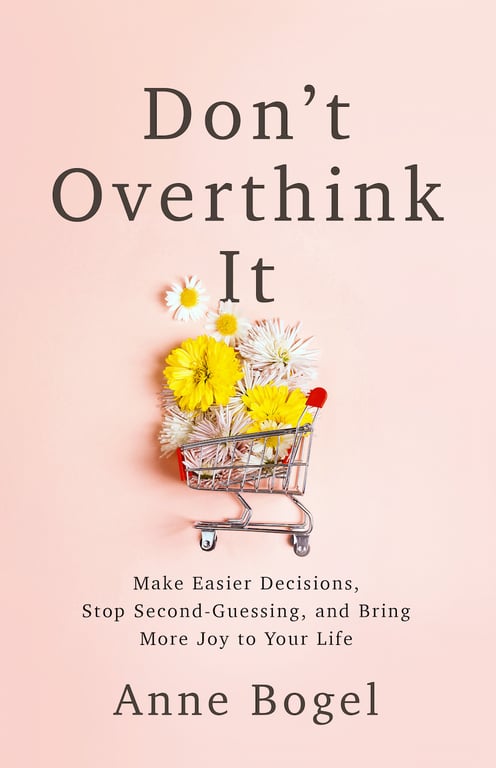 Book cover of Don't Overthink It by Anne Bogel