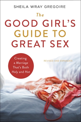 The Good Girl's Guide to Great Sex cover