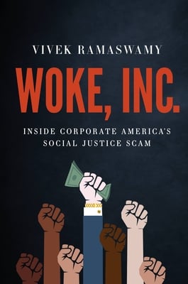 Book cover of Woke, Inc. by Vivek Ramaswamy