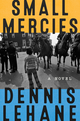 Book cover of Small Mercies by Dennis Lehane