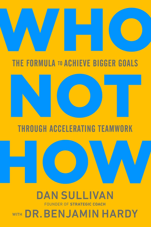 Book cover of Who Not How by Dan Sullivan