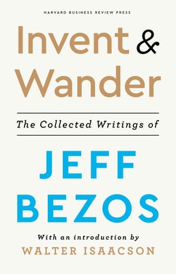 Book cover of Invent and Wander by Jeff Bezos