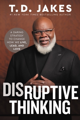 Book cover of Disruptive Thinking by T. D. Jakes