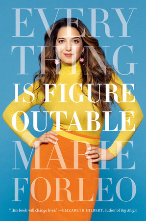 Book cover of Everything is Figureoutable by Marie Forleo