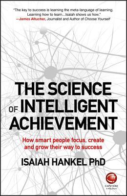 Book cover of The Science of Intelligent Achievement by Isaiah Hankel