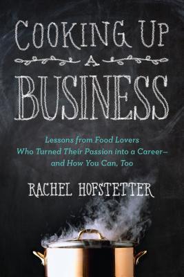 Book cover of Cooking Up a Business by Rachel Hofstetter