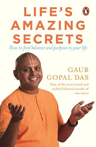 Book cover of Life’s Amazing Secrets by Gaur Gopal Das