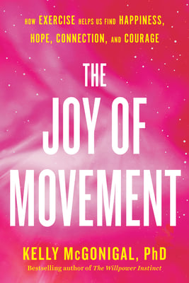 Book cover of The Joy of Movement by Kelly McGonigal