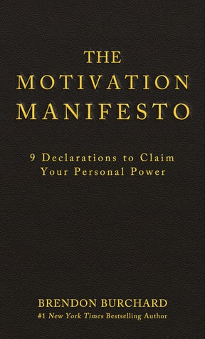 Book cover of The Motivation Manifesto by Brendon Burchard