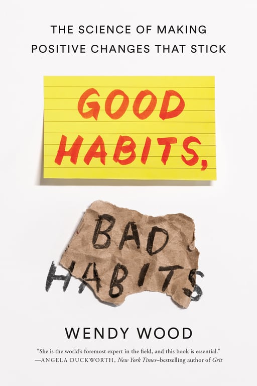 Book cover of Good Habits, Bad Habits by Wendy Wood