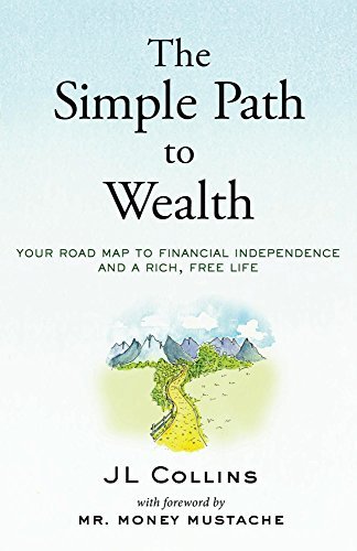 Book cover of The Simple Path to Wealth by J L Collins