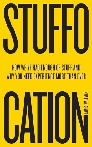 Book cover of Stuffocation by James Wallman