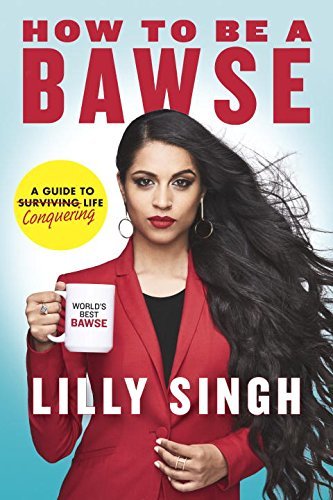 Book cover of How to Be a Bawse by Lilly Singh