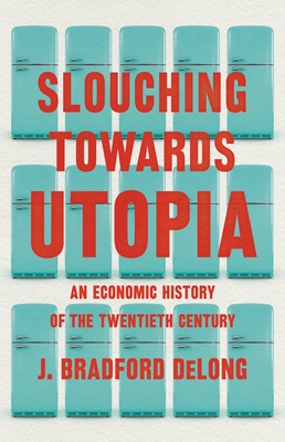 Slouching Towards Utopia cover