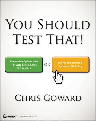 Book cover of You Should Test That! by Chris Goward