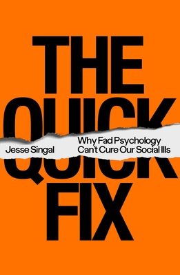 Book cover of The Quick Fix by Jesse Singal