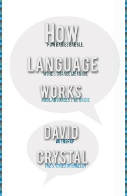 Book cover of How Language Works by David Crystal