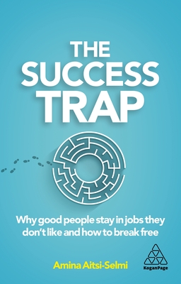 Book cover of The Success Trap by Amina Aitsi-Selmi