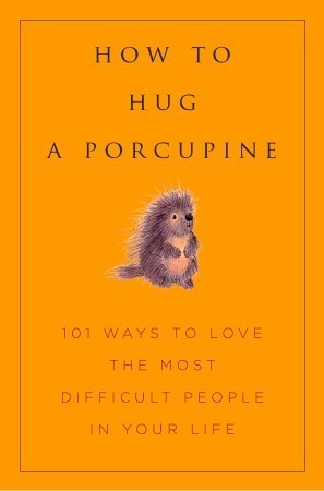 Book cover of How to Hug a Porcupine by Sean K. Smith