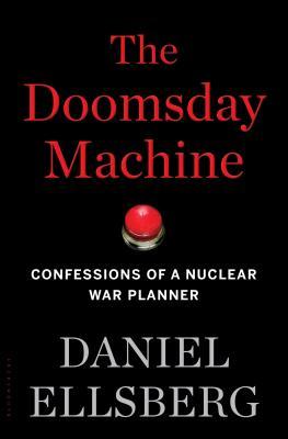 Book cover of The Doomsday Machine by Daniel Ellsberg