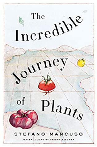 Book cover of The Incredible Journey of Plants by Stefano Mancuso