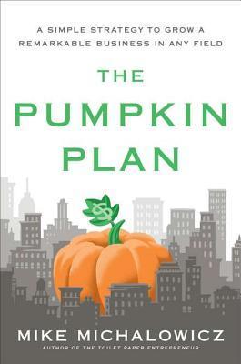 Book cover of The Pumpkin Plan by Mike Michalowicz