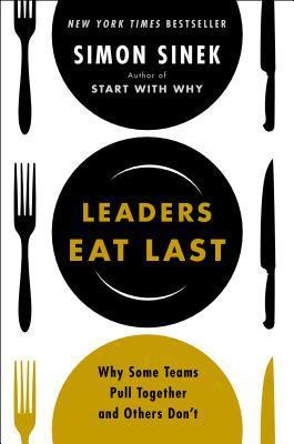 Book cover of Leaders Eat Last by Simon Sinek