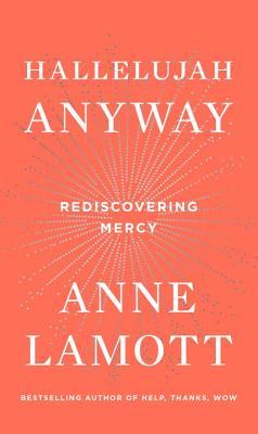 Book cover of Hallelujah Anyway by Anne Lamott